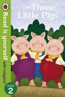 Read It Yourself: Level 2 - The Three Little Pigs - Readers Warehouse