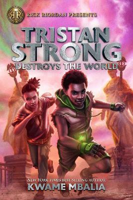 Rick Riordan Presents - Tristan Strong Destroys The World - Readers Warehouse