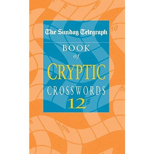 Sunday Telegraph Book Of Cryptic Crosswords 12 - Readers Warehouse