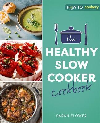 The Healthy Slow Cooker Cookbook - Readers Warehouse