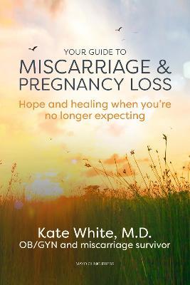 Your Guide To Miscarriage And Pregnancy Loss - Readers Warehouse