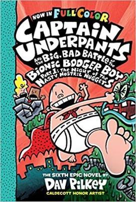 Captain Underpants And The Big, Bad Battle Of The Bionic Booger Boy, Part One - Readers Warehouse