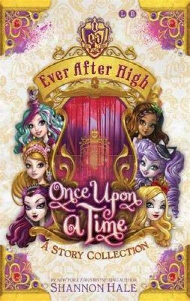 Ever After High - Once Upon A Time - Readers Warehouse