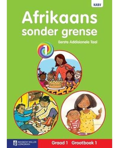 Afrikaans Sonder Grense Eerste Addisionele Taal: Graad 1