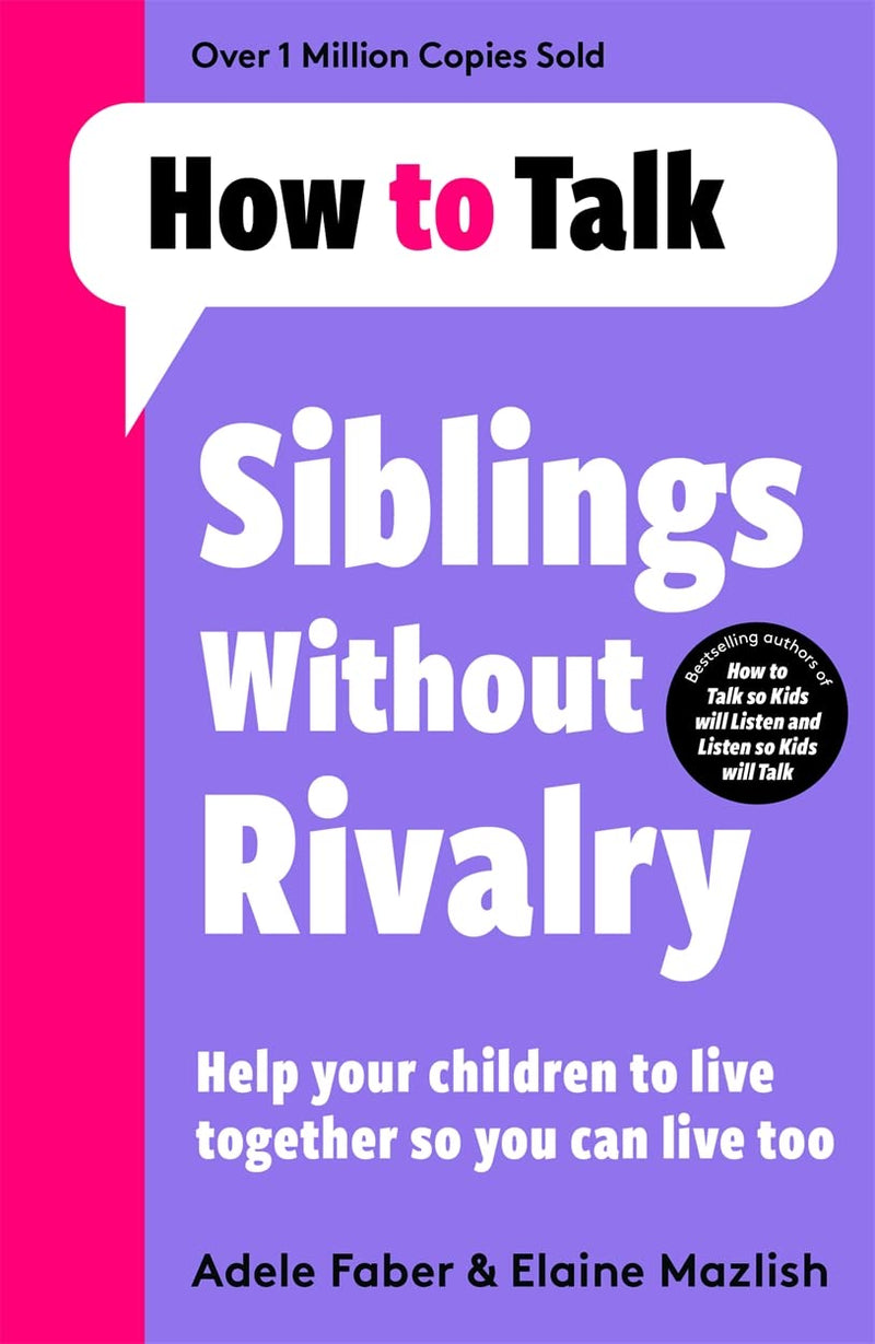 How To Talk Sibilings Without Rivalry