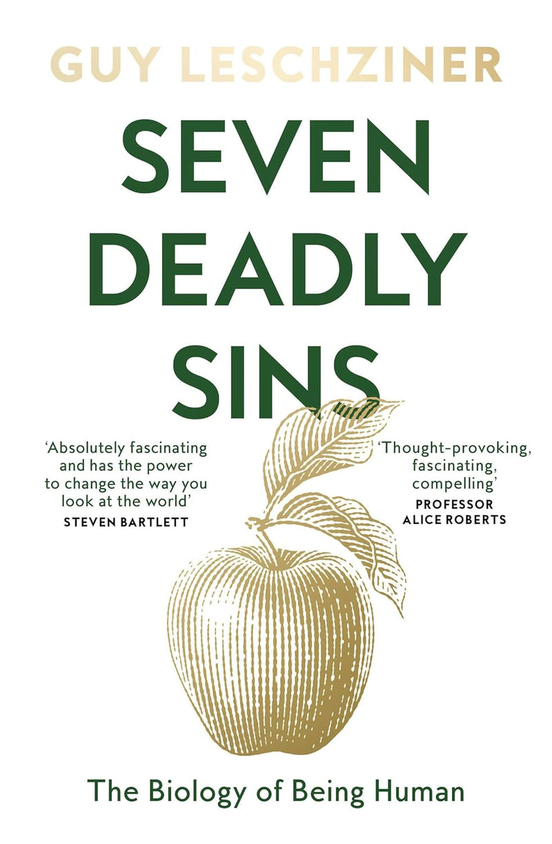 Seven Deadly Sins: The Biology of Being Human