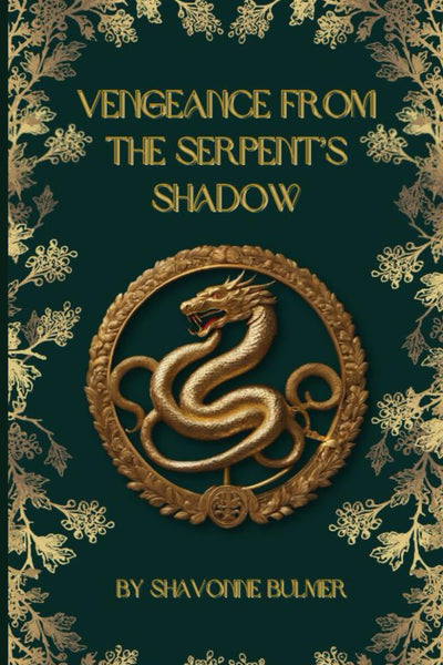 Vengeance From The Serpent's Shadow