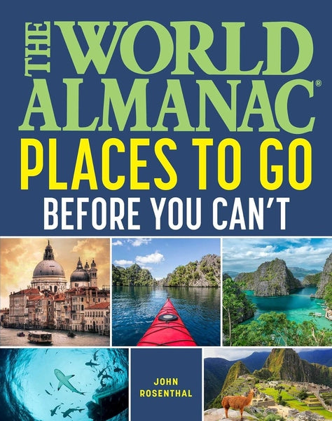The World Almanac Places to Go Before You Can&
