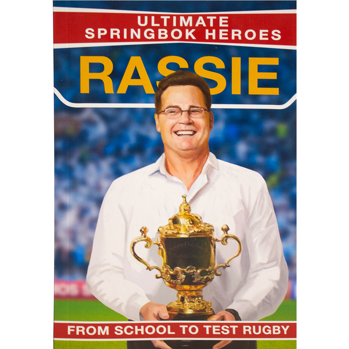 Ultimate Springbok Heroes: Rassie | Readers Warehouse