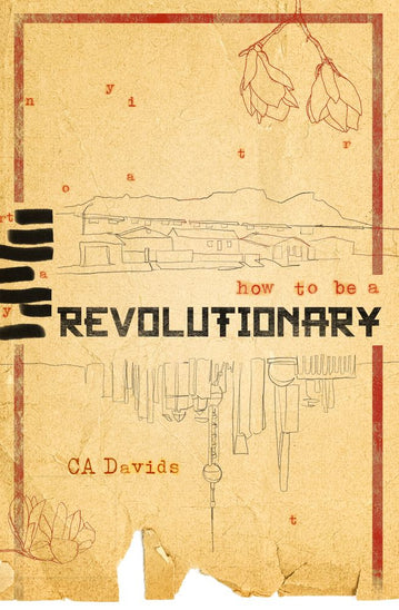 How To Be A Revolutionary - Readers Warehouse