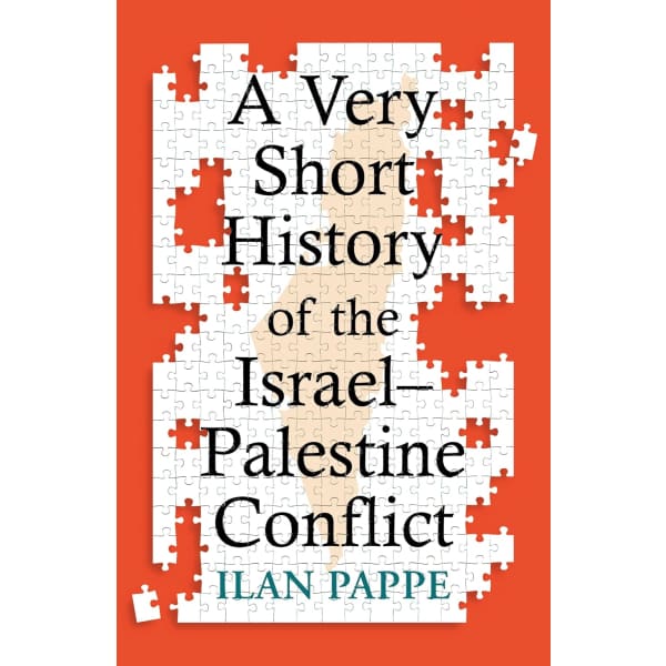 A Very Short History of the Israel–Palestine Conflict