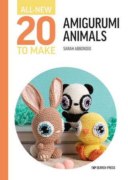 All-New Twenty to Make: Amigurumi Animals - Readers Warehouse