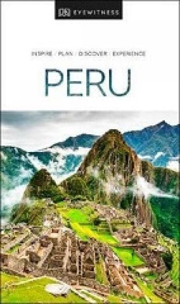 Dk Eyewitness Travel Guide Peru Relaunch - Readers Warehouse