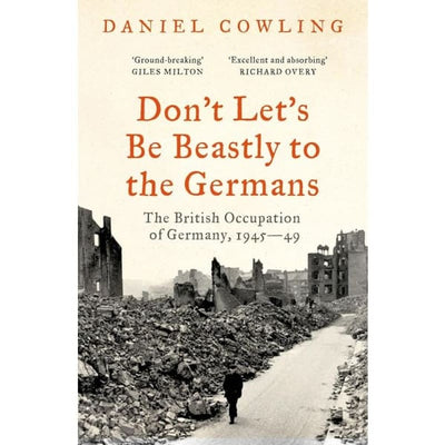 Don’t Let’s Be Beastly to the Germans