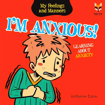I'm Anxious - Learning About Anxiety - Readers Warehouse