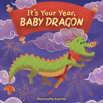 It’s Your Year Baby Dragon