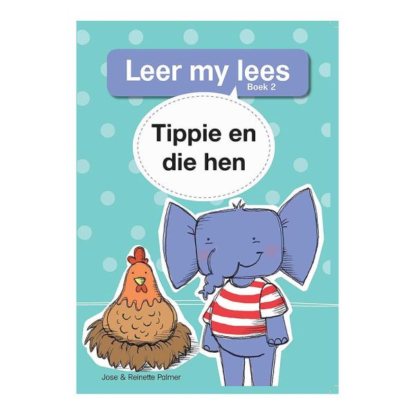 Leer my lees (V1 Grootboek 2): Tippie en die hen - Readers Warehouse