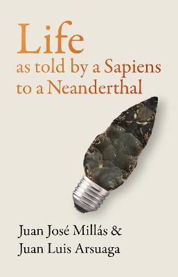 Life As Told By A Sapiens To A Neanderth - Readers Warehouse