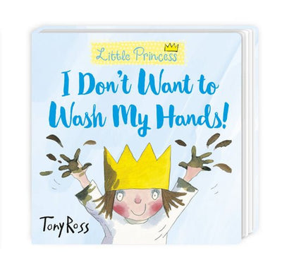 Little Princess - I Don't Want To Wash My Hands! - Readers Warehouse