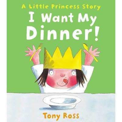 Little Princess - I Want My Dinner - Readers Warehouse