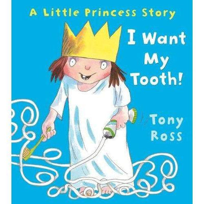 Little Princess - I Want My Tooth - Readers Warehouse