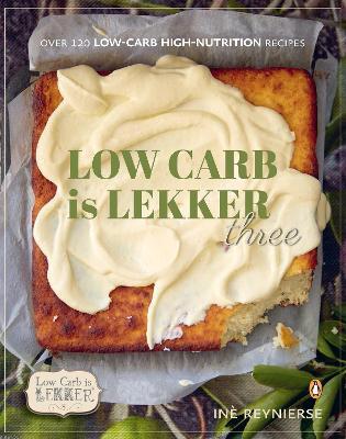 Low Carb Is Lekker Three - Readers Warehouse