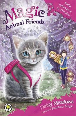 Magic Animal Friends - Bella Tabbypaw In Trouble - Readers Warehouse