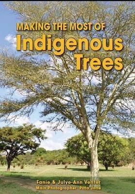 Making The Most Of Indigenous Trees - Readers Warehouse