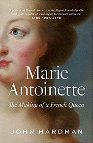 Marie-Antoinette - The Making Of A French Queen - Readers Warehouse