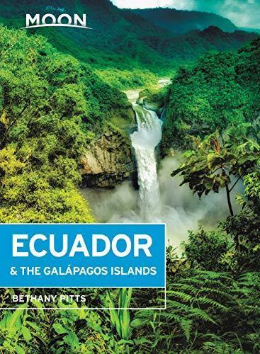 Moon - Ecuador And The Galapagos Islands (Seventh Edition) - Readers Warehouse