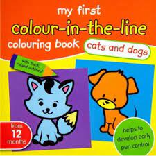 My First Colour In The Line Colouring Book - Cats And Dogs - Readers Warehouse