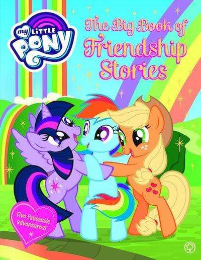 My Little Pony - The Big Book Of Friendship Stories - Readers Warehouse