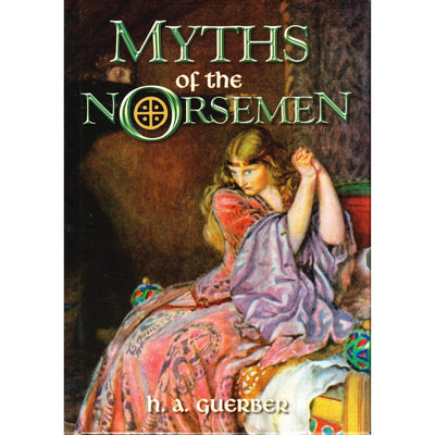 Myths Of The Norsemen - Readers Warehouse