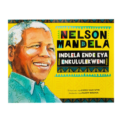 Nelson Mandela – Indlela Ende Eya Enkululekweni - Readers Warehouse