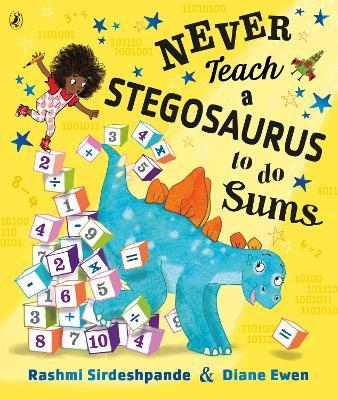 Never Teach A Stegosaurus To Do Sums - Readers Warehouse