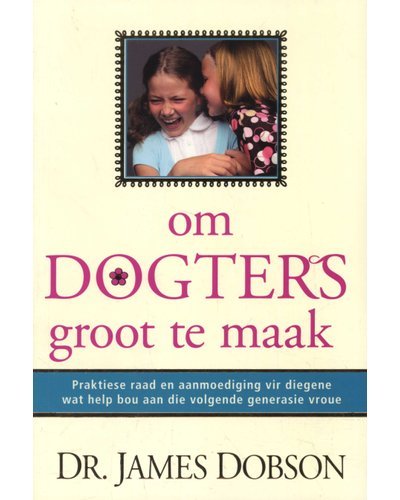 Om Dogters Groot Te Maak - Readers Warehouse