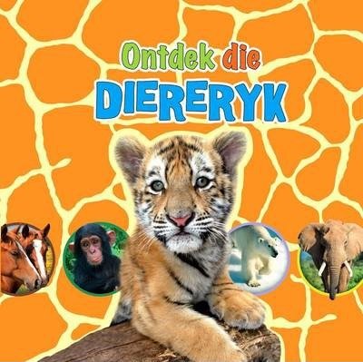 Ontdek Die Diereryk! - Readers Warehouse