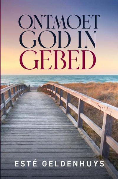 Ontmoet God in Gebed - Readers Warehouse