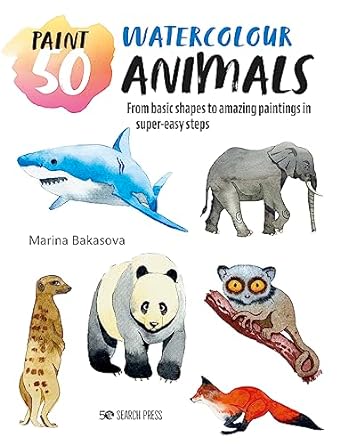 Paint 50: Watercolour Animals - Readers Warehouse