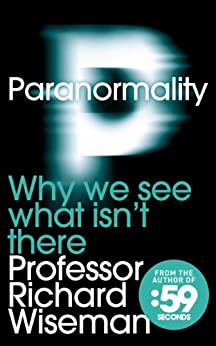 Paranormality - Why We See What Isn't There - Readers Warehouse