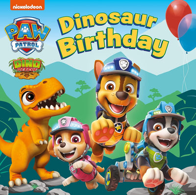 Paw Patrol: Dinosaur Birthday - Readers Warehouse