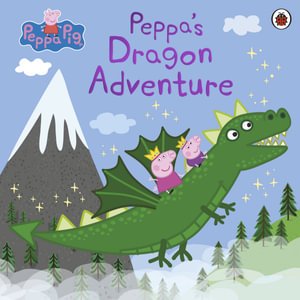 Peppa Pig: Dragon Adventure - Readers Warehouse