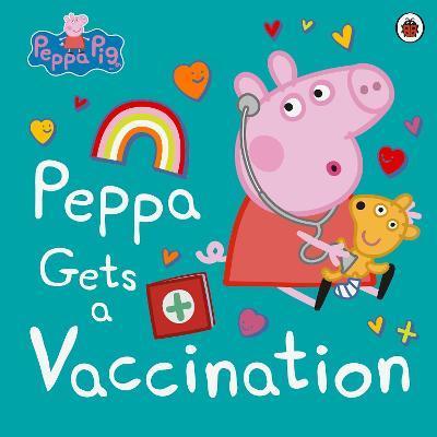 Peppa Pig - Peppa Gets A Vaccination - Readers Warehouse