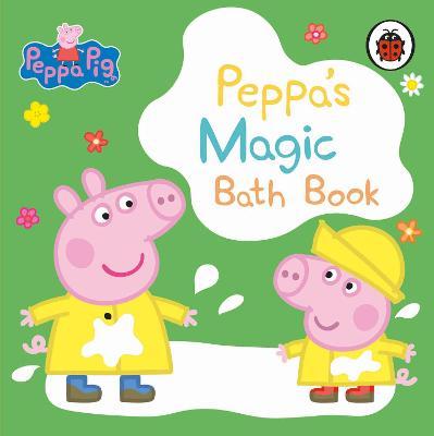 Peppa Pig - Peppa's Magic Bath Book - Readers Warehouse