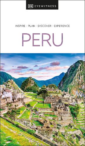 Peru DK Eyewitness Travel Guide - Readers Warehouse