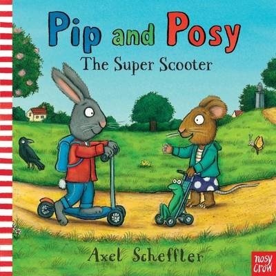 Pip and Posy: The Super Scooter - Readers Warehouse