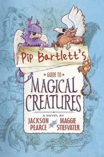 Pip Bartletts Guide To Magical Creatures - Readers Warehouse