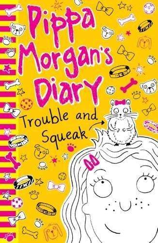 Pippa Morgan's Diary - Trouble And Squeak - Readers Warehouse