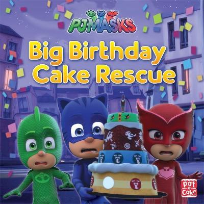 PJ Masks - Big Birthday Cake Rescue - Readers Warehouse