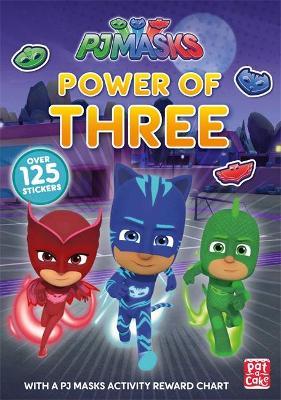 PJ Masks: Power of Three - Readers Warehouse